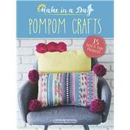 Make in a Day: Pompom Crafts