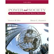 Power and Society An Introduction to the Social Sciences (with InfoTrac)