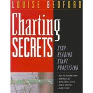 Charting Secrets : Stop Reading Start Practicing