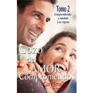 EL GOZO DEL AMOR COMPROMETIDO: TOMO 2