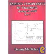 Taming Complexity in Trading: Beating the Dow by 3 to 1