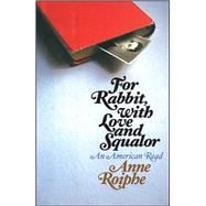 For Rabbit, with Love and Squalor An American Read