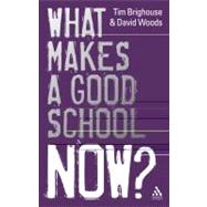 What Makes a Good School Now?
