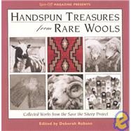 Handspun Treasures from Rare Wools : Collected Works from the Save the Sheep Exhibit