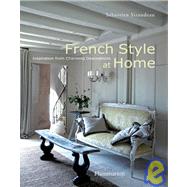 French Style at Home Inspiration from Charming Destinations