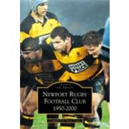 Newport Rugby Football Club, 1950-2000