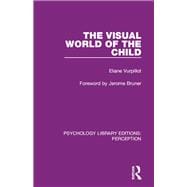 The Visual World of the Child,9781138210844