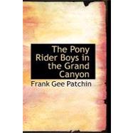 Pony Rider Boys in the Grand Canyon : The Mystery of Bright Angel Gulch