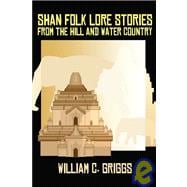 Shan Folk Lord Stories from the Hill and Water Country