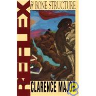 Reflex and Bone Structure: A Novel