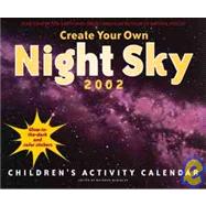 Create Your Own Night Sky Activity 2002 Calendar: 430 Glow-In-The-Dark and Color Stickers