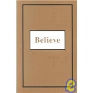 Believe : An Inspirational Fable