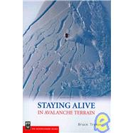 Staying Alive in Avalanche Terrain