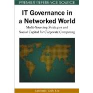 It Governance in a Networked World: Multi-Sourcing Strategies and Social Capital for Corporate Computing