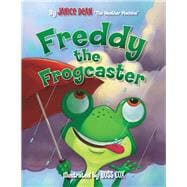 Freddy the Frogcaster