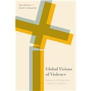 Global Visions of Violence