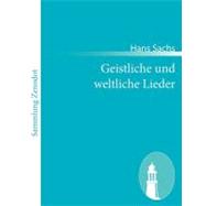Geistliche Und Weltliche Lieder