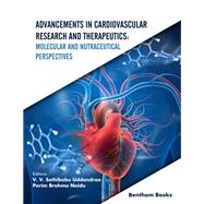 Advancements in Cardiovascular Research and Therapeutics: Molecular and Nutraceutical Perspectives