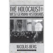 The Holocaust and the West German Historians