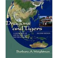 Dragons and Tigers: A Geography of South, East, and Southeast Asia, 2nd Edition