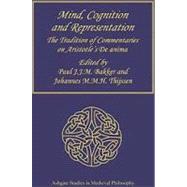 Mind, Cognition and Representation: The Tradition of Commentaries on AristotleÆs De anima