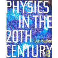 Physics in the 20th Century