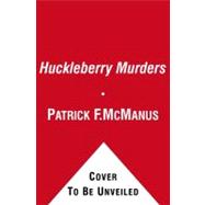 The Huckleberry Murders; A Sheriff Bo Tully Mystery