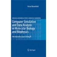 Computer Simulation and Data Analysis in Molecular Biology and Biophysics