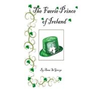 The Faerie Prince of Ireland