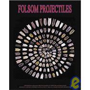 Ancient Artifacts: Folsom Projectiles