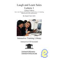 Laugh and Learn Sales Letters 1: Sales Letter Writing and Psychology Using the Story of a Bumbling Pharmaceutical Sales Representative