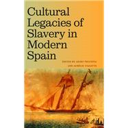 Cultural Legacies of Slavery in Modern Spain