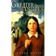 Greater Than Angels; A Novel of the Civil War