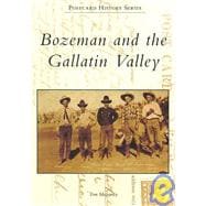 Bozeman and the Gallatin Valley, Mt