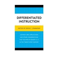 Differentiated Instruction Content Area Applications and Other Considerations for Teaching in Grades 5-12 in the Twenty-First Century,9780761860846