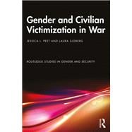 Gender and Civilian Victimization in War: Kill the Women First