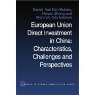 European Union Direct Investment in China: Characteristics, Challenges and Perspectives