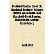 Diekirch Canton : Diekirch, Nordstad, Schieren Railway Station, Wallendorf-Pont, Hoscheid-Dickt, Burden, Luxembourg, Stegen, Luxembourg