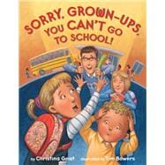 Sorry, Grown-ups, You Can't Go to School!