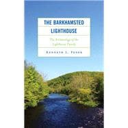 The Barkhamsted Lighthouse The Archaeology of the Lighthouse Family