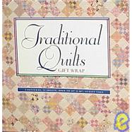 Traditional Quilts Gift Wrap: From Say It With Quilts and Quilts, Quilts, and More Quilts!