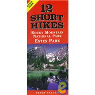 12 Short Hikes® Rocky Mountain National Park Estes Park