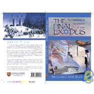 The Final Exodus: The Regathering of the Children of Isarel Is God's Plan for the Last Days.