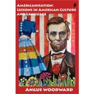 Americanisation:: Lessons in American Culture and Language