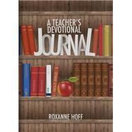 A Teacher's Devotional Journal