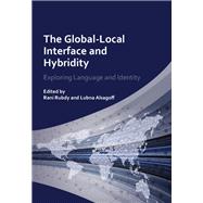 The Global-Local Interface and Hybridity Exploring Language and Identity