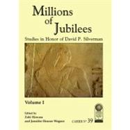 Annales du Service des Antiquités de l'Egypte, Cahier No. 39 Millions of Jubilees: Studies in Honor of David P. Silverman