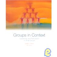 Groups in Context : Leadership and Participation in Small Groups