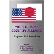 The U.S.-Japan Security Alliance Regional Multilateralism