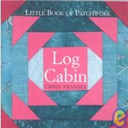 Little Book of Patchwork Log Cabin